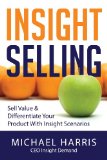 Insight Selling: How to sell value & differentiate your product with Insight Scenarios