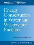 Energy Conservation in Water and Wastewater Facilities - MOP 32 (WEF Manual of Practice)