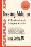 Breaking Addiction: A 7-Step Handbook for Ending Any Addiction