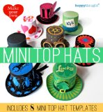 Make your own Mini top Hats (Happythought printable paper craft)