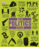 The Politics Book (Big Ideas Simply Explained)